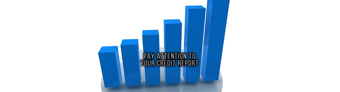 PAY ATTENTION TO YOUR CREDIT REPORT June 23rd